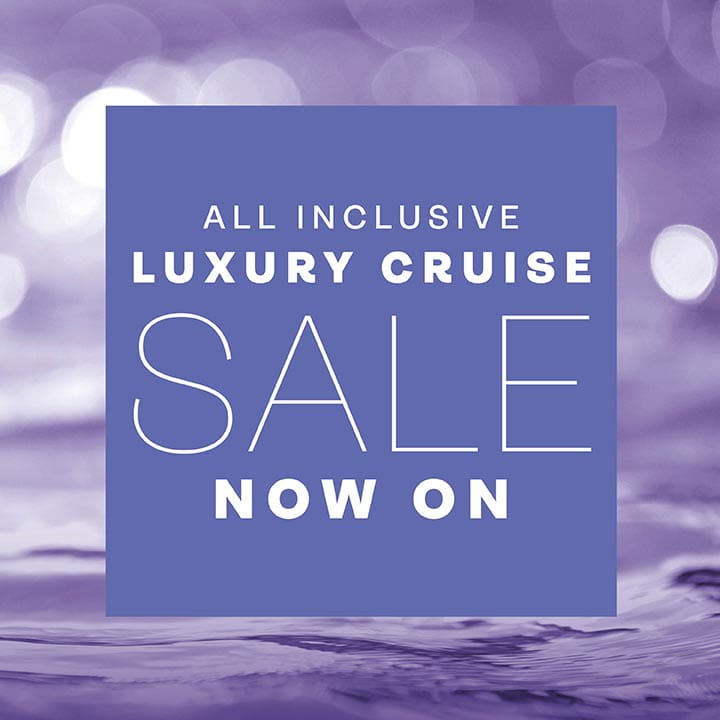 All inclusive luxury cruise sale now on